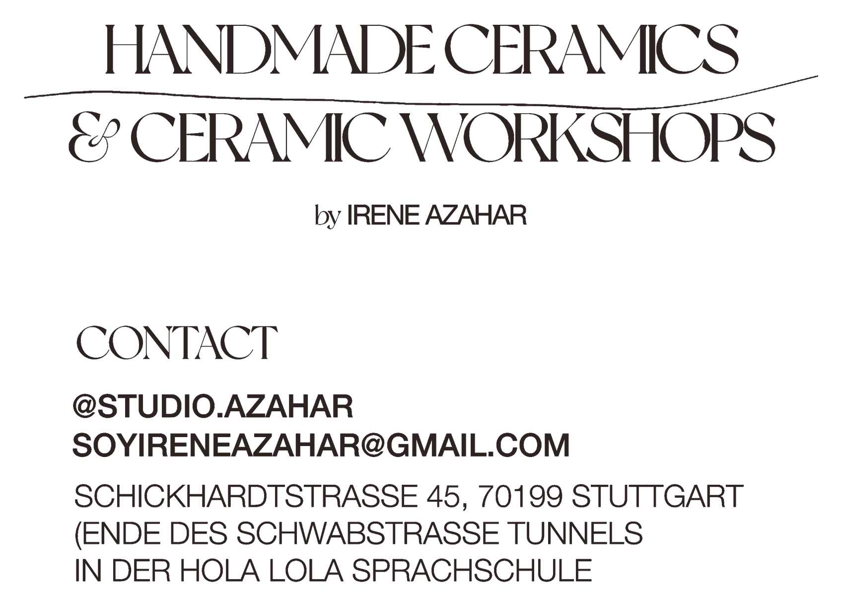 Handmade ceramics and ceramic workshops by Irene Azahar. Contact: Instagram @studio.azahar, soyireneazahar@gmail.com, Schickhardtstraße 45, 70199 Stuttgart, in der Hola Lola Sprachschule.
